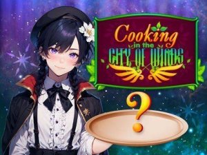 Cooking in the City of Winds - Culinary Festival Game